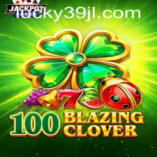 Explore the Thrilling World of 100BlazingClover: A New Era of Gaming Innovation