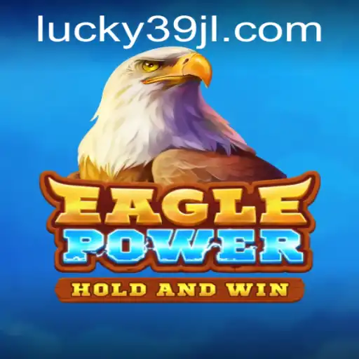 EaglePower: Soar to New Heights with Strategy and Skill